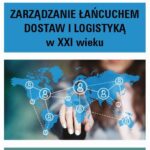 Zarządzanie łańcuchem dostaw i logistyką w XXI wieku — okładka e-booka