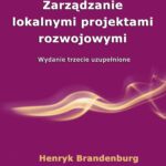 Tytuł: Zarządzanie lokalnymi projektami rozwojowymi
Autor: Henryk Brandenburg
Wydawnictwo: Wydawnictwo Uniwersytetu Ekonomicznego w Katowicach
Formaty: PDF