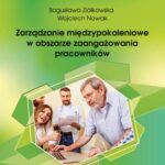 Zarządzanie międzypokoleniowe w obszarze zaangażowania pracowników — okładka e-booka