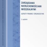 Tytuł: Zarządzanie nieruchomościami mieszkalnymi
Autor: Ewa Bończak-Kucharczyk
Wydawnictwo: Wolters Kluwer
Formaty: PDF