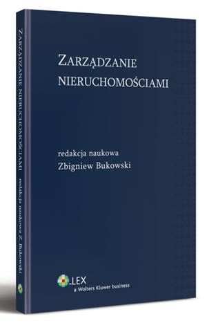 Tytuł: Zarządzanie nieruchomościami
Autor: Zbigniew Bukowski
Wydawnictwo: Wolters Kluwer
Formaty: PDF