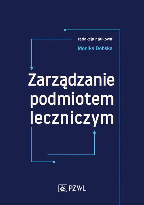 Tytuł: Zarządzanie podmiotem leczniczym
Autor: 
Wydawnictwo: PZWL
Formaty: MOBI, EPUB
