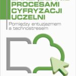 Tytuł: Zarządzanie procesami cyfryzacji uczelni
Autor: Łukasz Sułkowski, Roksana Ulatowska
Wydawnictwo: Wydawnictwo Naukowe PWN
Formaty: EPUB, MOBI