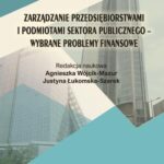 Zarządzanie przedsiębiorstwami i podmiotami sektora publicznego - wybrane problemy finansowe — okładka e-booka