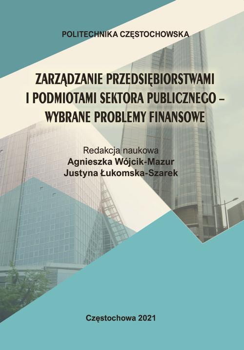 Tytuł: Zarządzanie przedsiębiorstwami i podmiotami sektora publicznego - wybrane problemy finansowe
Autor: 
Wydawnictwo: Politechnika Częstochowska
Formaty: PDF