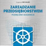 Tytuł: Zarządzanie przedsiębiorstwem. Podręcznik akademicki
Autor: Eugeniusz Michalski
Wydawnictwo: Wydawnictwo Naukowe PWN
Formaty: MOBI, EPUB