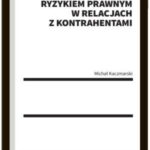 Tytuł: Zarządzanie ryzykiem prawnym w relacjach z kontrahentami + szkolenie on-line
Autor: Michał Kaczmarski
Wydawnictwo: Wolters Kluwer
Formaty: PDF