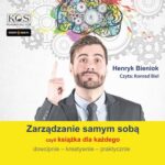 Tytuł: Zarządzanie samym sobą – czyli książka dla każdego. Dowcipnie, kreatywnie, praktycznie
Autor: Henryk Bieniok
Wydawnictwo: Kos
Formaty: MP3
