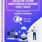Tytuł: Zarządzanie sieciami komputerowymi w programie Packet Tracer
Autor: Jerzy Kluczewski, Damian Strojek
Wydawnictwo: ITStart
Formaty: PDF
