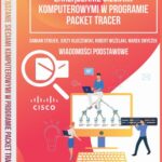 Tytuł: Zarządzanie sieciami komputerowymi w programie Packet Tracer
Autor: Jerzy Kluczewski, Damian Strojek, Robert Wszelaki, Marek Smyczek
Wydawnictwo: ITStart
Formaty: PDF