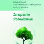 Tytuł: Zarządzanie środowiskowe
Autor: Edward Kowal, Aneta Kucińska-Landwójtowicz, Andrzej Misiołek
Wydawnictwo: PWE
Formaty: PDF
