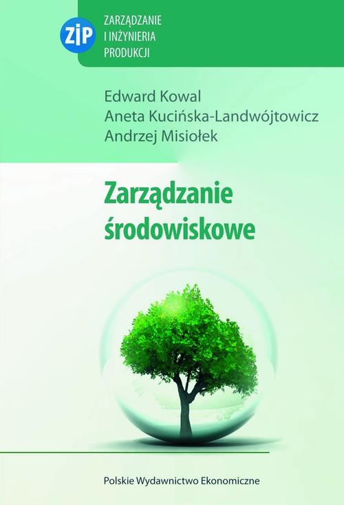 Tytuł: Zarządzanie środowiskowe
Autor: Edward Kowal, Aneta Kucińska-Landwójtowicz, Andrzej Misiołek
Wydawnictwo: PWE
Formaty: PDF