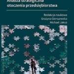 Tytuł: Zarządzanie strategiczne. Analiza strategiczna otoczenia przedsiębiorstwa
Autor: Grażyna Gierszewska, Michael Jaksa
Wydawnictwo: Oficyna Wydawnicza Politechniki Warszawskiej
Formaty: PDF