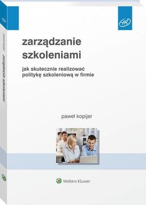 Tytuł: Zarządzanie szkoleniami. Jak skutecznie realizować politykę szkoleniową w firmie
Autor: Paweł Kopijer
Wydawnictwo: Wolters Kluwer
Formaty: PDF