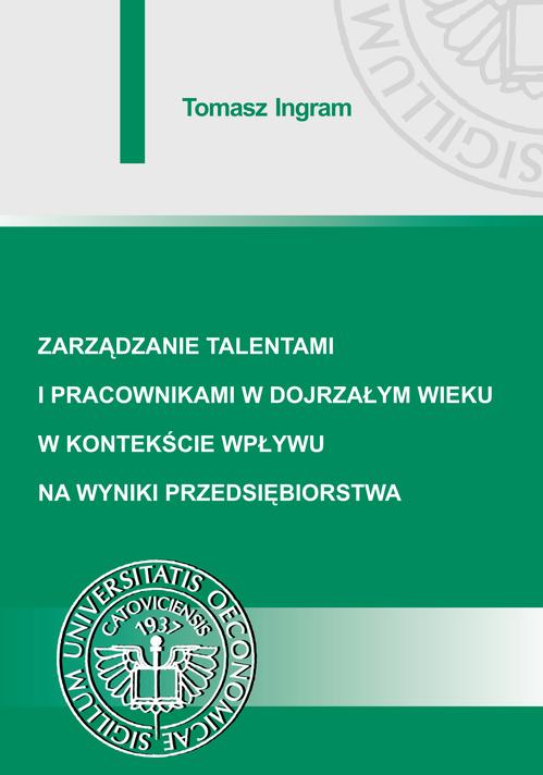 Tytuł: Zarządzanie talentami i pracownikami w dojrzałym wieku w kontekście wpływu na wyniki przedsiębiorstwa
Autor: Tomasz Ingram
Wydawnictwo: Wydawnictwo Uniwersytetu Ekonomicznego w Katowicach
Formaty: PDF