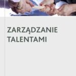 Tytuł: Zarządzanie talentami
Autor: Mariusz Woźniak, Anna Markiewicz, Paweł Berłowski, Irmina Gocan
Wydawnictwo: Wolters Kluwer
Formaty: EPUB