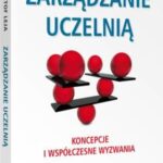 Tytuł: Zarządzanie uczelnią. Koncepcje i współczesne wyzwania
Autor: Krzysztof Leja
Wydawnictwo: Wolters Kluwer
Formaty: PDF