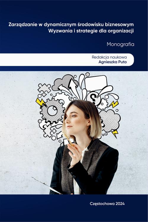 Tytuł: ZARZĄDZANIE W DYNAMICZNYM ŚRODOWISKU BIZNESOWYM. WYZWANIA I STRATEGIE DLA ORGANIZACJI
Autor: 
Wydawnictwo: Politechnika Częstochowska
Formaty: PDF