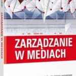 Tytuł: Zarządzanie w mediach
Autor: Tadeusz Kowalski
Wydawnictwo: Wolters Kluwer
Formaty: PDF