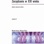 Tytuł: Zarządzanie w XXI wieku. Jakość, twórczość, kultura
Autor: Monika Kostera, Martyna Śliwa
Wydawnictwo: Wolters Kluwer
Formaty: PDF