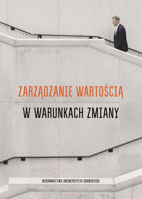 Tytuł: Zarządzanie wartością w warunkach zmiany
Autor: 
Wydawnictwo: Wydawnictwo Uniwersytetu Gdańskiego
Formaty: PDF