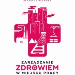 Tytuł: Zarządzanie zdrowiem w miejscu pracy
Autor: Mariusz Gujski, Tomasz Rostkowski
Wydawnictwo: PZWL
Formaty: EPUB, MOBI