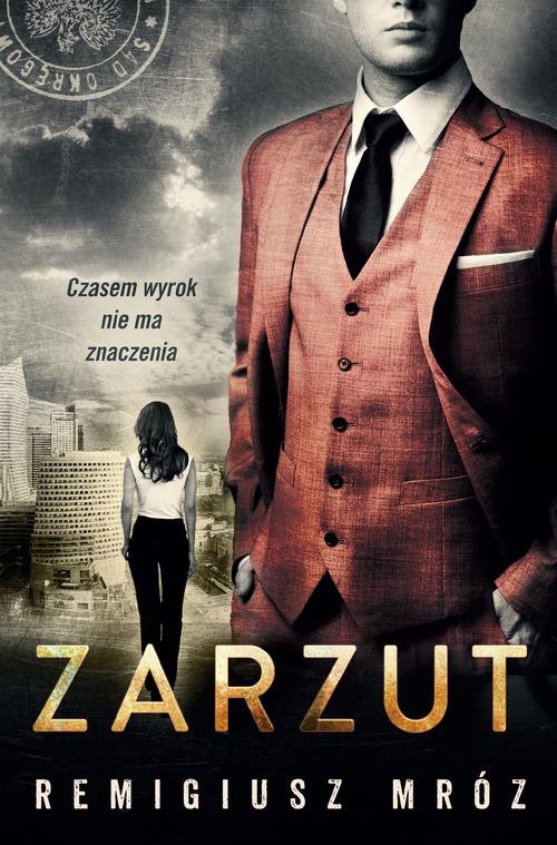 Tytuł: Zarzut. Joanna Chyłka. Tom 17
Autor: Remigiusz Mróz
Wydawnictwo: Czwarta Strona
Formaty: EPUB, MOBI