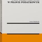 Tytuł: Zasada proporcjonalności w prawie podatkowym
Autor: Artur Mudrecki
Wydawnictwo: Wolters Kluwer
Formaty: PDF