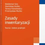 Tytuł: Zasady inwentaryzacji. Teoria i dobre praktyki
Autor: Przemysław Mućko, Waldemar Gos, Stanisław Hońko, Teresa Kiziukiewicz
Wydawnictwo: Wolters Kluwer
Formaty: PDF