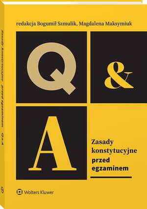 Tytuł: Zasady konstytucyjne. Przed egzaminem
Autor: Bogumił Szmulik, Piotr Marquardt, Ewelina Gierach, Wojciech Gonet, Aleksandra Syryt, Krzysztof Masło, Rafał Wojciechowski, Maria Zarzycka, Dariusz Celiński, Marta Osuchowska, Magdalena Maksymiuk, Oskar Kida, Marta Gontarz- Dobrowolska, Andrzej Pogłódek
Wydawnictwo: Wolters Kluwer
Formaty: PDF