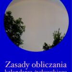 Tytuł: Zasady obliczania kalendarza żydowskiego
Autor: Józef Kornel Witkowski
Wydawnictwo: Armoryka
Formaty: PDF