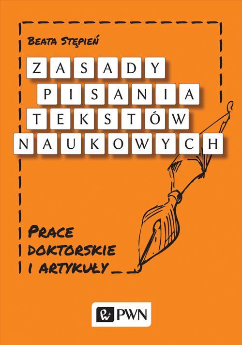 Tytuł: Zasady pisania tekstów naukowych
Autor: Beata Stępień
Wydawnictwo: Wydawnictwo Naukowe PWN
Formaty: MOBI, EPUB