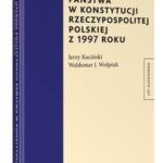 Tytuł: Zasady ustroju politycznego państwa w Konstytucji Rzeczypospolitej Polskiej z 1997 roku
Autor: Waldemar J. Wołpiuk, Jerzy Kuciński
Wydawnictwo: Wolters Kluwer
Formaty: PDF