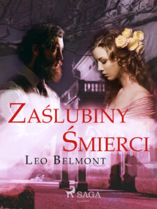 Tytuł: Zaślubiny śmierci
Autor: Leo Belmont
Wydawnictwo: SAGA Egmont
Formaty: EPUB, MOBI