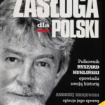 Zasługa dla Polski. Pułkownik Ryszard Kukliński opowiada swoją historię — okładka e-booka