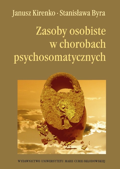 Tytuł: Zasoby osobiste w chorobach psychosomatycznych
Autor: Janusz Kirenko, Stanisława Byra
Wydawnictwo: UMCS
Formaty: PDF