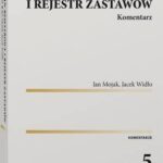 Tytuł: Zastaw rejestrowy i rejestr zastawów. Komentarz
Autor: Jacek Widło, Jan Mojak
Wydawnictwo: Wolters Kluwer
Formaty: PDF