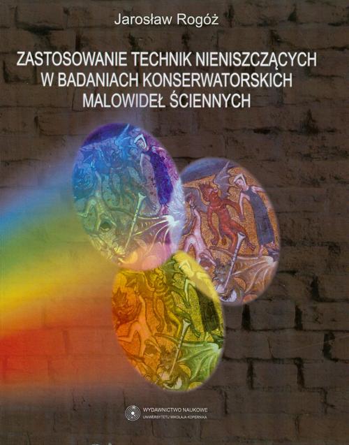 Tytuł: Zastosowanie technik nieniszczących w badaniach konserwatorskich malowideł ściennych
Autor: Jarosław Rogóż
Wydawnictwo: Wydawnictwo Naukowe UMK
Formaty: PDF