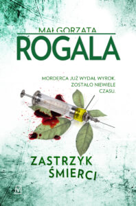 Tytuł: Zastrzyk śmierci
Autor: Małgorzata Rogala
Wydawnictwo: Czwarta Strona
Formaty: EPUB, MOBI