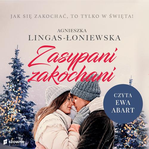 Tytuł: Zasypani zakochani
Autor: Agnieszka Lingas-Łoniewska
Wydawnictwo: Słowne
Formaty: MP3