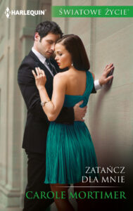 Tytuł: Zatańcz dla mnie
Autor: Carole Mortimer
Wydawnictwo: HarperCollins Polska
Formaty: EPUB, MOBI
