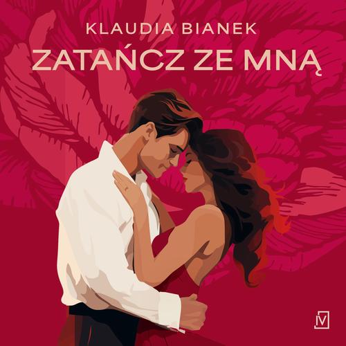 Tytuł: Zatańcz ze mną
Autor: Klaudia Bianek
Wydawnictwo: Czwarta Strona
Formaty: MP3