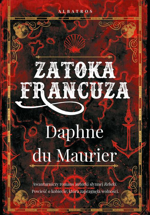 Tytuł: Zatoka Francuza
Autor: Daphne Du Maurier
Wydawnictwo: Albatros
Formaty: MOBI, EPUB