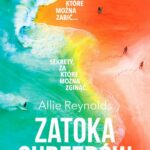 Tytuł: ZATOKA SURFERÓW
Autor: Allie Reynolds
Wydawnictwo: Albatros
Formaty: MOBI, EPUB