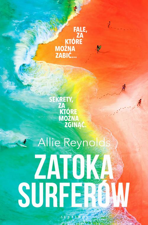 Tytuł: ZATOKA SURFERÓW
Autor: Allie Reynolds
Wydawnictwo: Albatros
Formaty: MOBI, EPUB
