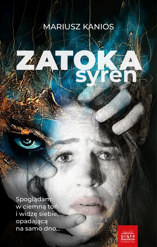 Tytuł: Zatoka syren
Autor: Mariusz Kanios
Wydawnictwo: Piąte Marzenie
Formaty: EPUB, MOBI