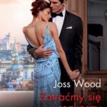 Tytuł: Zatraćmy się w rozkoszy
Autor: Joss Wood
Wydawnictwo: Harlequin
Formaty: MOBI, EPUB