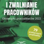 Tytuł: Zatrudnianie i zwalnianie pracowników Obowiązki pracodawców 2022
Autor: Praca zbiorowa
Wydawnictwo: Infor
Formaty: PDF