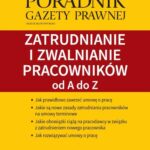 Zatrudnianie i zwalnianie pracowników od A do Z — okładka e-booka