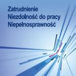 Tytuł: Zatrudnienie Niezdolność do pracy Niepełnosprawność
Autor: Anna Strmiska-Mietlińska
Wydawnictwo: PWE
Formaty: PDF